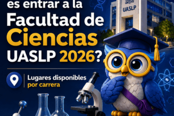 ¿Qué tan difícil es entrar a la Facultad de Ciencias UASLP 2026?